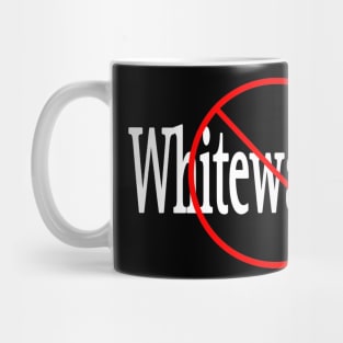 🚫 Whitewashing - Front Mug